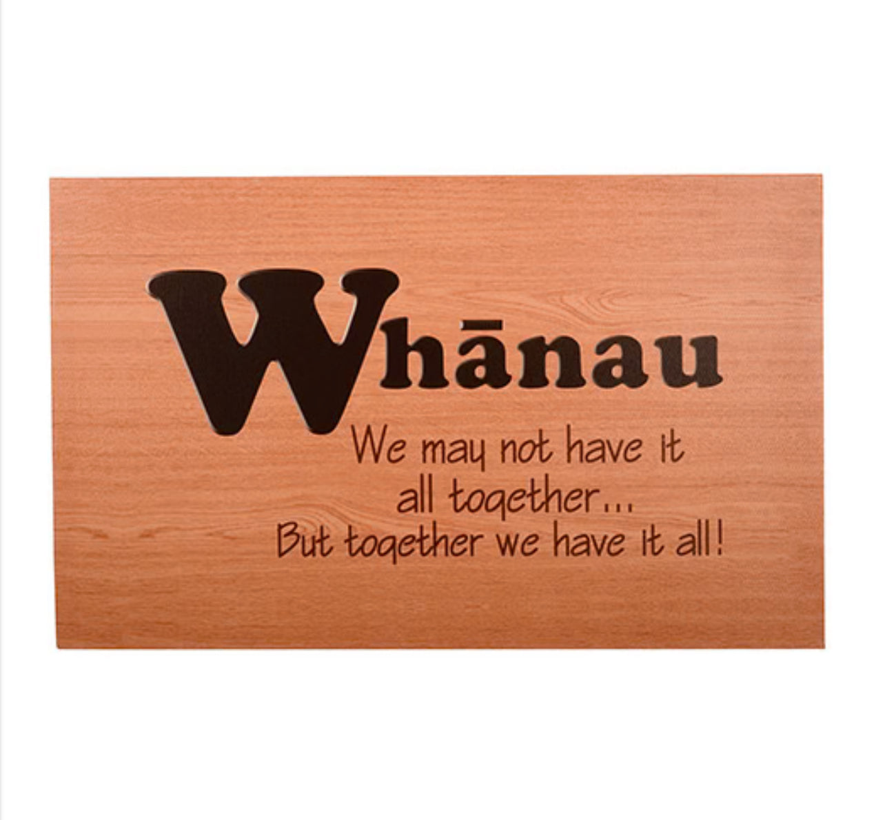 Canvas With a Saying - Whanau We may not have it all together but together we have it all 362