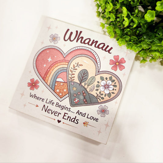 Whanau where life begins and love never ends Printed directly on plywood.